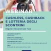 CASHBANK, CASHLESS E LOTTERIA DEGLI SCONTRINI, IL 22 UN WEBINAR SUL TEMA
