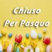 CHIUSURA PASQUALE