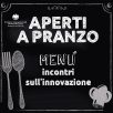 APERTI A PRANZO, IL FORMAT SULL’INNOVAZIONE PER LE IMPRESE