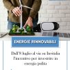 ENERGIA RINNOVABILE: AL VIA I CONTRIBUTI PER LE PMI – DOMANDE SU INVITALIA DALL’8 LUGLIO