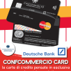 DUE CARTE, UN SOLO MONDO DI VANTAGGI: CONFCOMMERCIO CARD PERSONALE E AZIENDALE