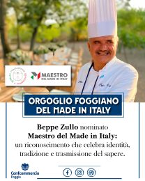 CONFCOMMERCIO FOGGIA: PEPPE ZULLO NOMINATO “MAESTRO DEL MADE IN ITALY”