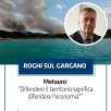 ROGHI SUL GARGANO, CONFCOMMERCIO FOGGIA: “DIFENDERE IL TERRITORIO SIGNIFICA DIFENDERE L’ECONOMIA”